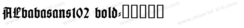 ALbabasans102 bold字体转换